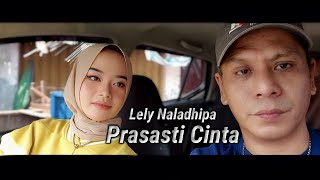 Prasasti Cinta Lely Naladhipa ft Suherman S lelynaladhipa [upl. by Mapes]