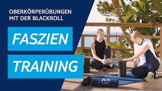 Blackroll Übungen Faszientraining  Übungen Lockern des Oberkörpers [upl. by Rayna]