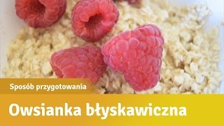 Jak przygotować owsiankę błyskawiczną [upl. by Ayom444]