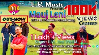 Mauj Leni  New Himachali modern DJ song  Singer Luvy feat Ipshita  CP Studio himachal pahadi [upl. by Susanne]