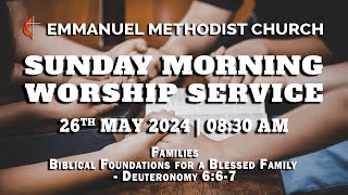 Sunday Morning Worship Service  26th May 2024  0830 AM [upl. by Ainod]