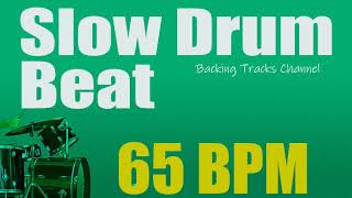 Slow Drum Beat  65 bpm [upl. by Sheeree]