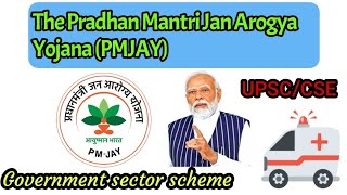 Pradhan Mantri Jan Arogya Yojana SchemeAyushman Bharat Mission governmentscheme upsc gs yojana [upl. by Yraeg113]