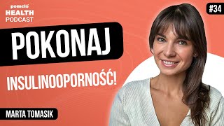 Insulinooporność  Objawy Przyczyny i Skutki Jak Leczyć Marta Tomasik  Odcinek 34 [upl. by Eelirak92]