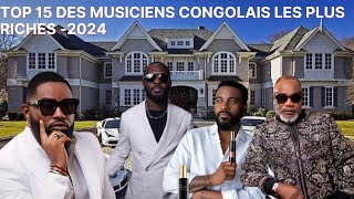 💰TOP 15 DES MUSICIENS CONGOLAIS LES PLUS RICHES  2024💰 [upl. by Ytsirhk312]