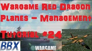 Wargame Red Dragon Tutorial 24 Aeroplanes  Unit Management [upl. by Evelin68]