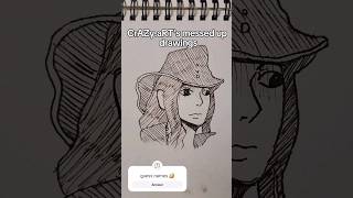 CrAZyaRTs messed up drawings 😆 [upl. by Enayd]