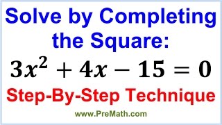 Solve by Completing the Square StepbyStep Technique [upl. by Trofmoc]