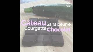 GATEAU AU CHOCOLAT et COURGETTE  Sans beurre trop facile et rapide [upl. by Assirehs]