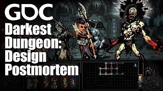 Darkest Dungeon A Design Postmortem [upl. by Ahtrim]