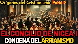 Preámbulo y Desarrollo del Concilio de Nicea 325 dC ╬ Los Concilios Cristianos PT 02 [upl. by Cookie]