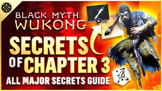 Black Myth Wukong  ALL Chapter 3 Secrets  Best Rewards Loot amp Secrets [upl. by Oluap]