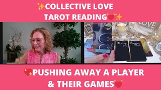 💖PUSHING AWAY A PLAYER amp THEIR GAMES💓YOU DESERVE SO MUCH MORE✨COLLECTIVE LOVE TAROT READING💓✨ [upl. by Oruam956]