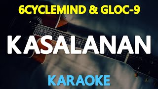 KASALANAN  6 Cyclemind feat Gloc9 🎙️  KARAOKE  🎶 [upl. by Hcnarb]