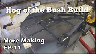 Hog of the Bush EP11 More Making [upl. by Cletus117]