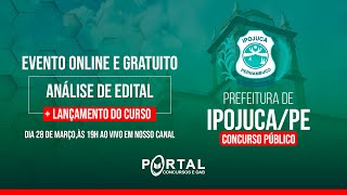 CONCURSO PREFEITURA DE IPOJUCAPE ANÁLISE DE EDITAL  LANÇAMENTO DO CURSO [upl. by Damicke]