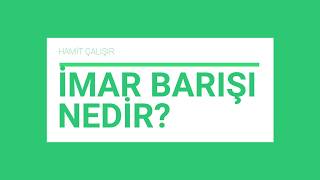 İmar Barışı Nedir [upl. by Aileahcim]