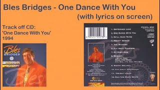 Bles Bridges  One dance with you With lyrics [upl. by Magnus388]