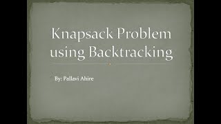 Knapsack Problem using Backtracking [upl. by Diann]