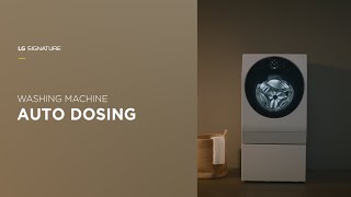 Auto Dosing  LG SIGNATURE Washing Machine [upl. by Ehsiom]