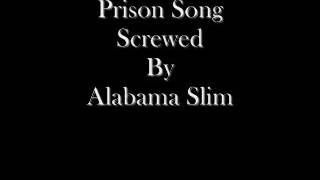 Prison Song Screwed By Alabama Slim [upl. by Rovert]