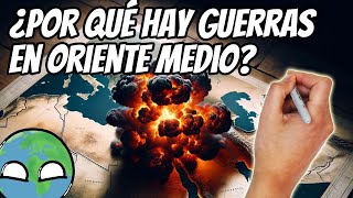 ✅¿Por qué hay TANTAS GUERRAS en ORIENTE MEDIO [upl. by Phillipe]