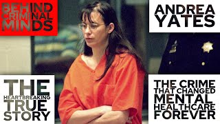 Andrea Yates  The Crime That Changed Mental Healthcare Forever [upl. by Vasyuta]