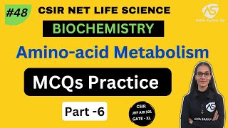 Amino acid Metabolism MCQs Practice  Biochemical  NET LIFESCIENCE [upl. by Gerkman875]