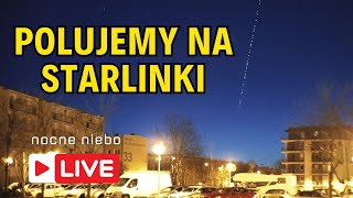 Starlinki widoczne nad Polską  szukamy ich  Nocne Niebo live [upl. by Sivrup]