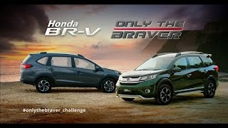 HONDA BRV TVC 60 seconds ONLY THE BRAVER onlythebraverchallenge [upl. by Lledroc144]