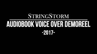 StringStorm  Audiobook Voice Over Demoreel 2017 [upl. by Phyllis]