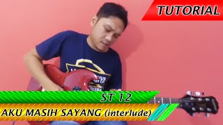 Tutorial Belajar Gitar Melodi ST 12  AKU MASIH SAYANG Interlude  Bonus Tablature [upl. by Hoj]