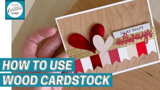 How to Use Wood Cardstock [upl. by Mercy]