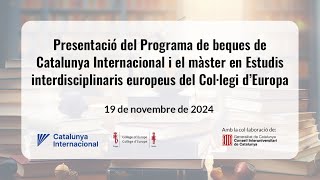 Presentation of Catalonia Internationals Grant Programme 20252026 amp College of Europe in Natolin [upl. by Ariamo]