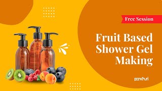 Fruit Based Shower Gel Making  Shower Gel  Live Session  Ask Pankhuri [upl. by Selrahc670]