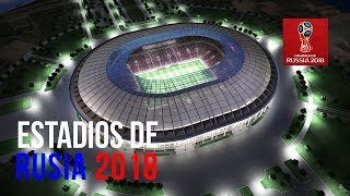 Los 12 Estadios Del Mundial De Rusia 2018 [upl. by Kevin353]