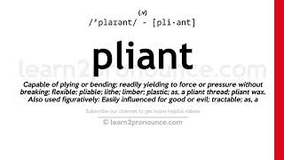 Pronunciation of Pliant  Definition of Pliant [upl. by Rosamund]