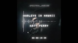 harleys in hawaii  katy perry editaudio editaudiossoft [upl. by Odlauso]