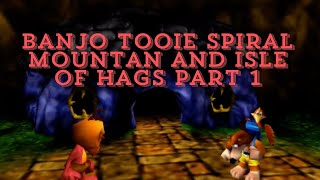 Banjo Tooie Spiral Mountain and Isle O’ Hags Part1 [upl. by Cave]