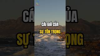 Cái giá của sự tôn trọng [upl. by Eggett627]