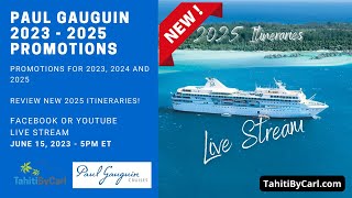 Paul Gauguin Cruise  2023 2024 2025 Promotions and New Itineraries  Tahiti by Carl  June 15 23 [upl. by Roskes]