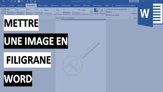 WORD  METTRE UNE IMAGE OU PHOTO EN FILIGRANE  Tutoriel [upl. by Bevan]