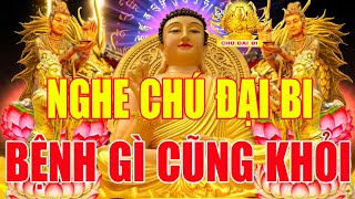 Trong Nhà Mở Thần Chú Đại Bi Rất Linh Nghiệm Nghe108 Biến Sám Hối Ngủ Ngon Bệnh Gì Cũng Khỏi [upl. by Grover]