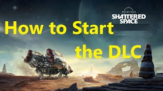 How to Start the Shattered Space DLC  Starfield  Where Do You Go and What Do You Do to Start DLC [upl. by Barclay432]