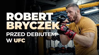 ENG SUBS Robert Bryczek przed debiutem w UFC [upl. by Launam]