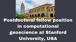 Postdoctoral position in computational geoscience at Stanford University postdoctoralresearch [upl. by Ayekram]