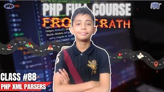 PHP XML Parsers  PHP Full Course From Scratch  PHP Tutorial 88 [upl. by Colston927]