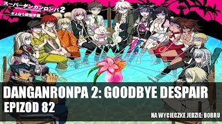 Pułapka Nagito  Danganronpa 2 82 [upl. by Htebyram572]