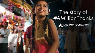 Axis Bank Foundation  The story of AMillionThanks [upl. by Normand823]