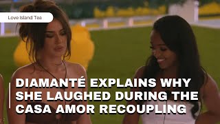 Diamanté explains why she laughed during the Casa Amor recoupling [upl. by Aicercal]